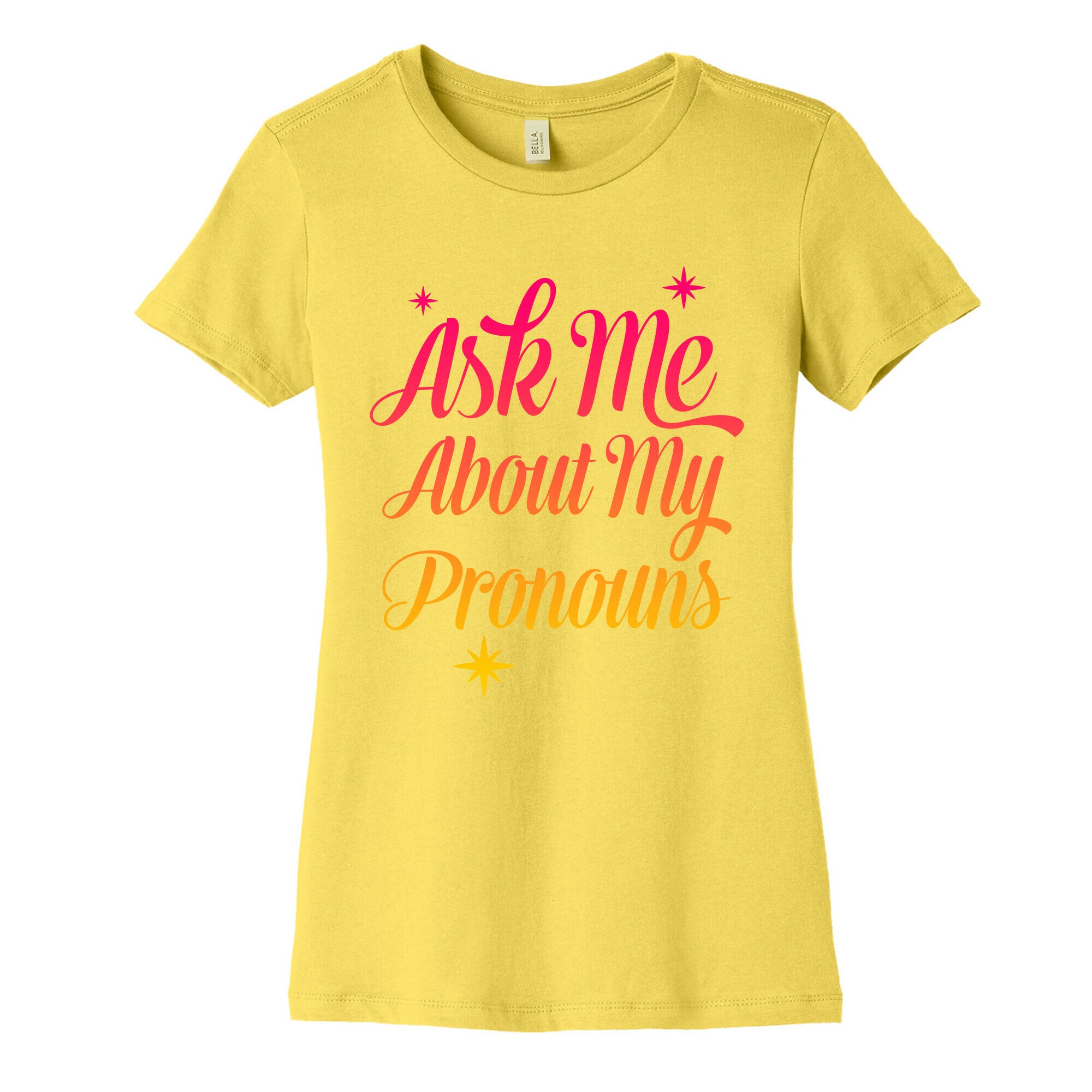 Ask Me About My Pronouns Women's Cotton Tee